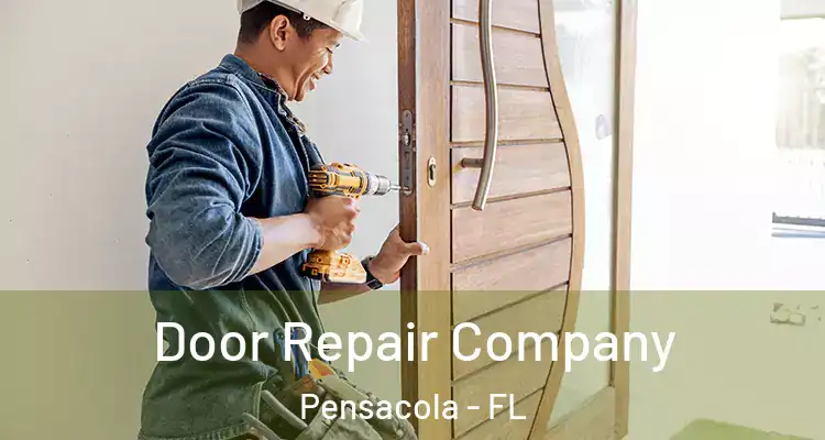 Door Repair Company Pensacola - FL