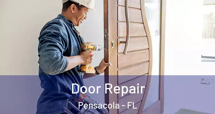 Door Repair Pensacola - FL