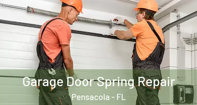 Garage Door Spring Repair Pensacola - FL