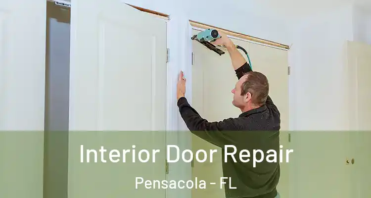 Interior Door Repair Pensacola - FL