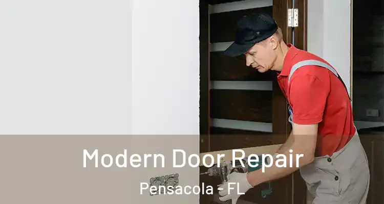 Modern Door Repair Pensacola - FL