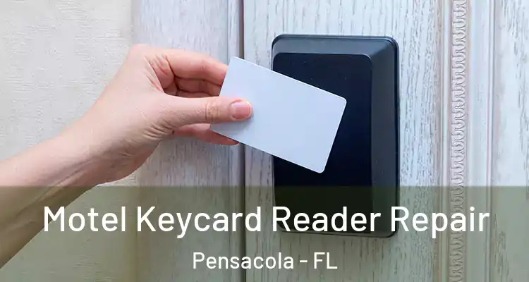 Motel Keycard Reader Repair Pensacola - FL