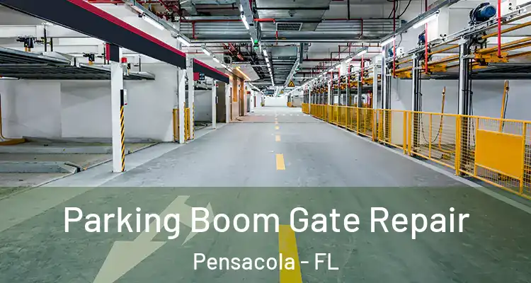 Parking Boom Gate Repair Pensacola - FL