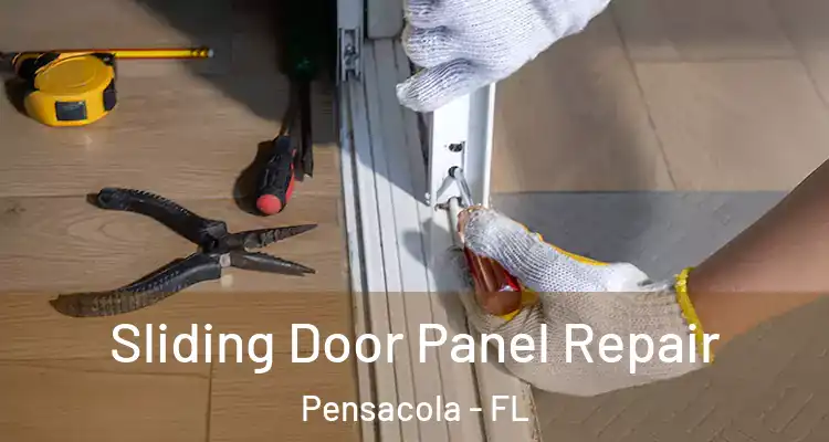 Sliding Door Panel Repair Pensacola - FL
